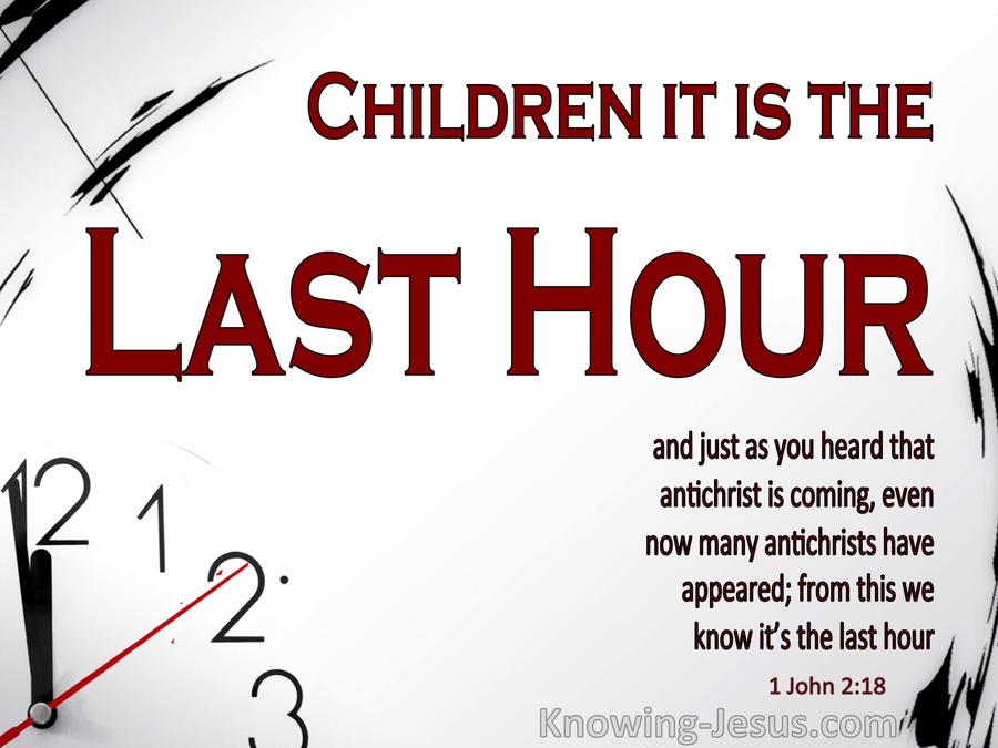 1 John 2:18 It Is The Last Hour (red)